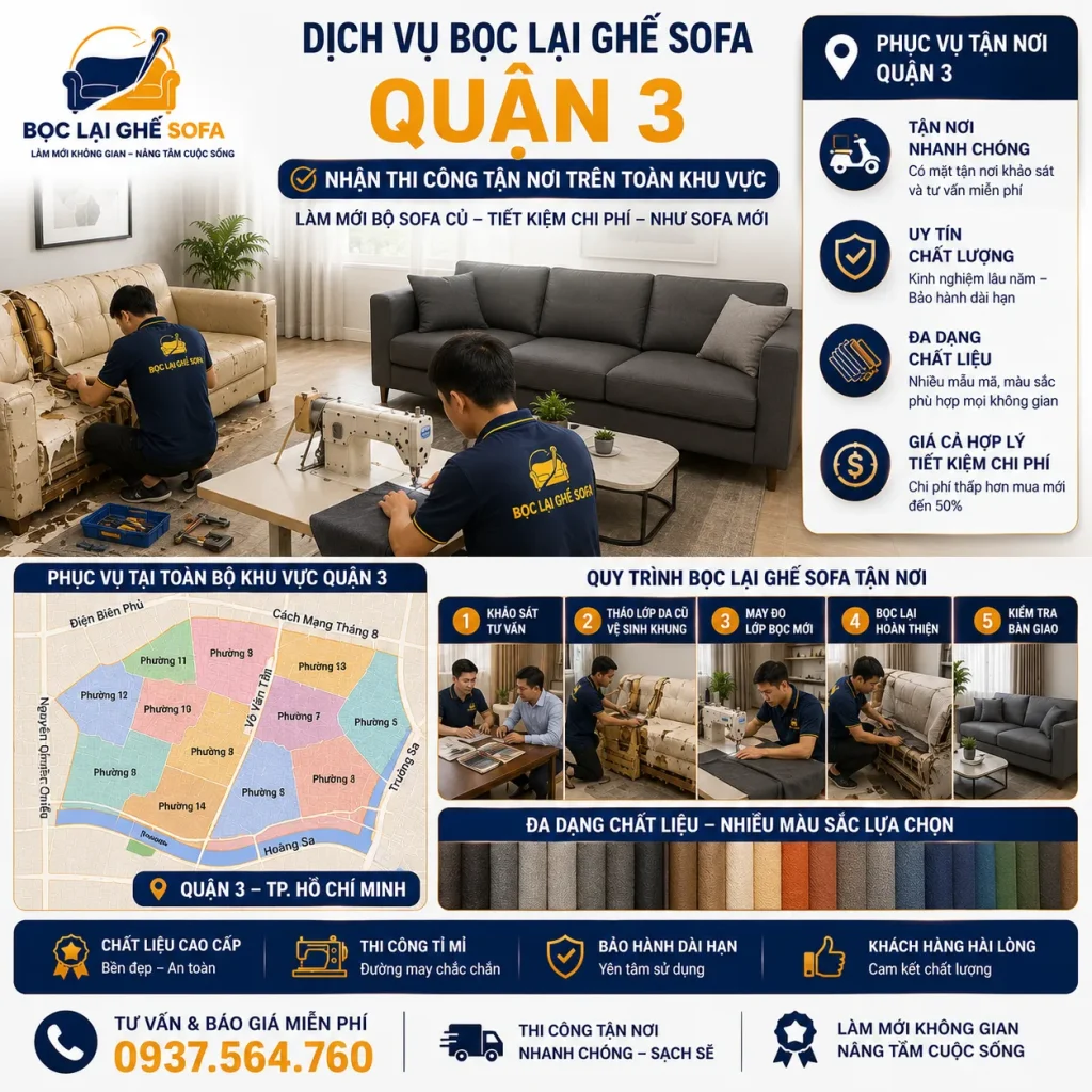 Dịch vụ bọc lại ghế sofa Quận 3 nhận thi công tận nơi trên toàn khu vực.